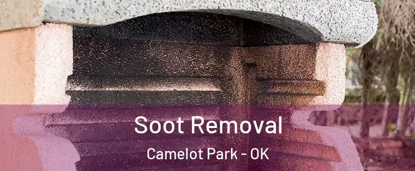 Soot Removal Camelot Park - OK