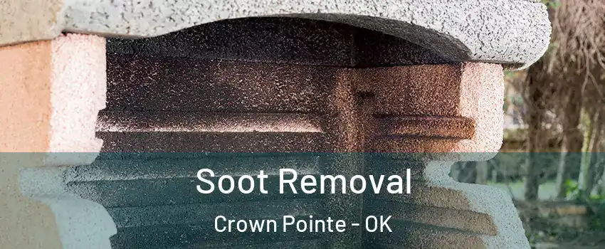 Soot Removal Crown Pointe - OK