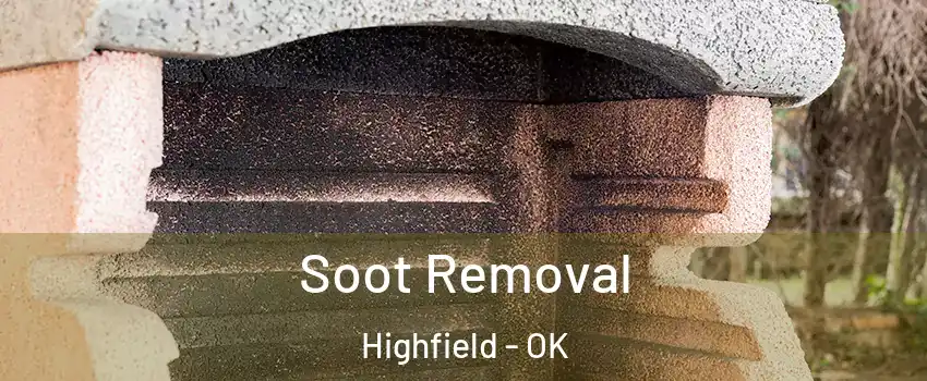 Soot Removal Highfield - OK