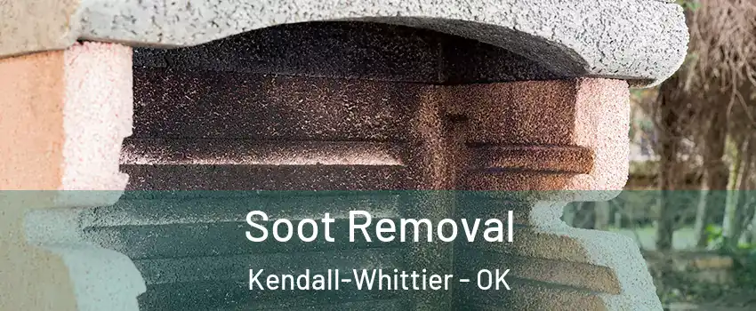 Soot Removal Kendall-Whittier - OK
