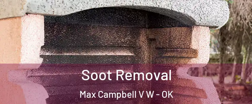 Soot Removal Max Campbell V W - OK