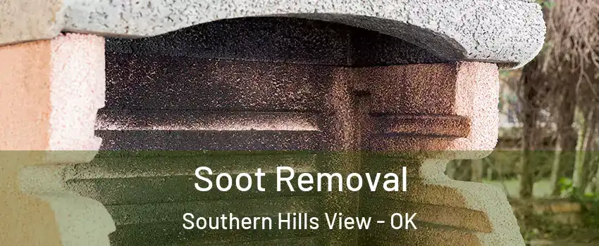Soot Removal Southern Hills View - OK