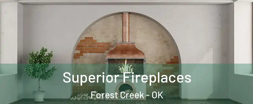 Superior Fireplaces Forest Creek - OK