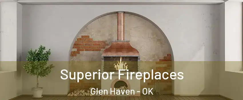 Superior Fireplaces Glen Haven - OK