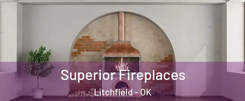 Superior Fireplaces Litchfield - OK
