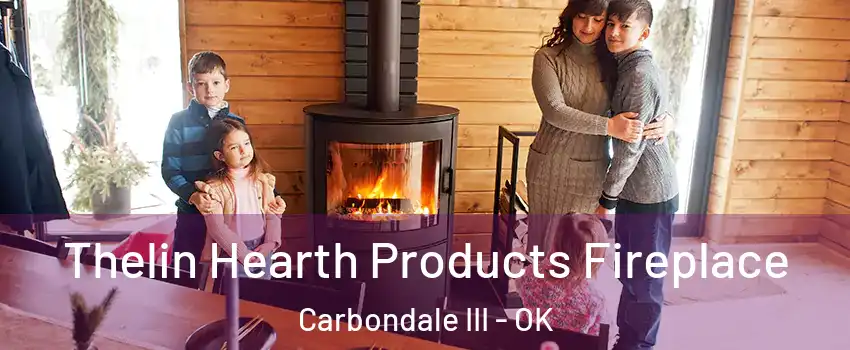 Thelin Hearth Products Fireplace Carbondale III - OK