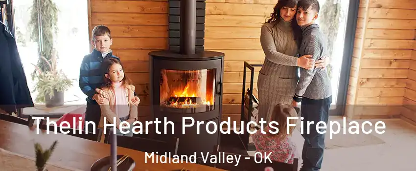 Thelin Hearth Products Fireplace Midland Valley - OK