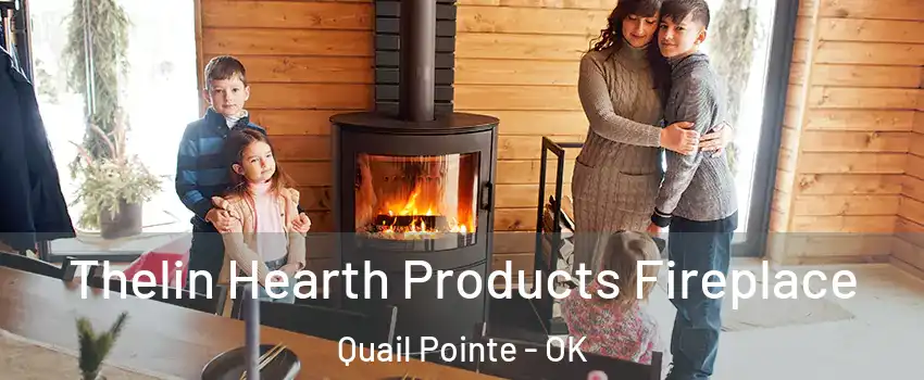 Thelin Hearth Products Fireplace Quail Pointe - OK