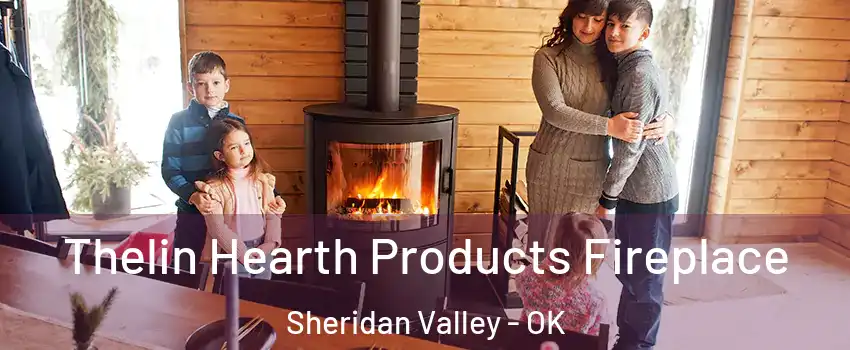 Thelin Hearth Products Fireplace Sheridan Valley - OK