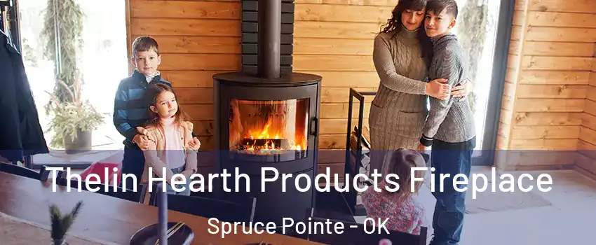 Thelin Hearth Products Fireplace Spruce Pointe - OK