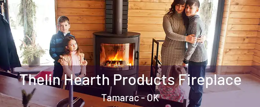 Thelin Hearth Products Fireplace Tamarac - OK
