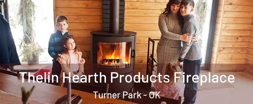 Thelin Hearth Products Fireplace Turner Park - OK
