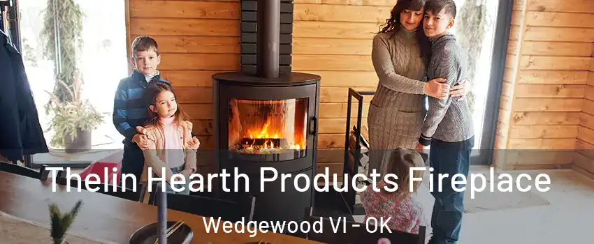 Thelin Hearth Products Fireplace Wedgewood VI - OK