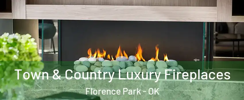 Town & Country Luxury Fireplaces Florence Park - OK