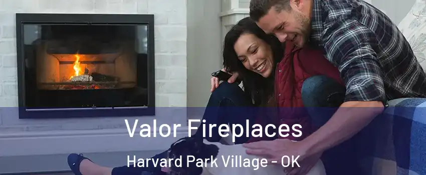 Valor Fireplaces Harvard Park Village - OK