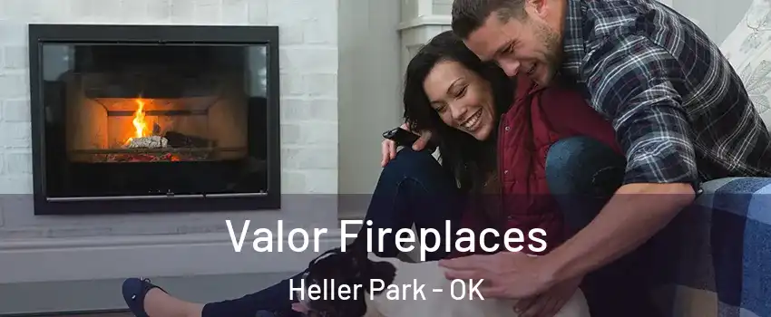 Valor Fireplaces Heller Park - OK