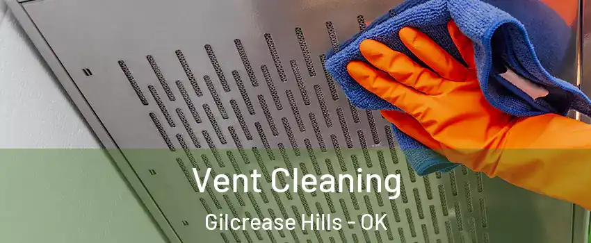 Vent Cleaning Gilcrease Hills - OK