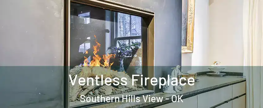 Ventless Fireplace Southern Hills View - OK