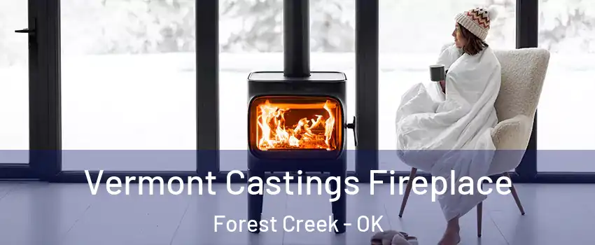 Vermont Castings Fireplace Forest Creek - OK