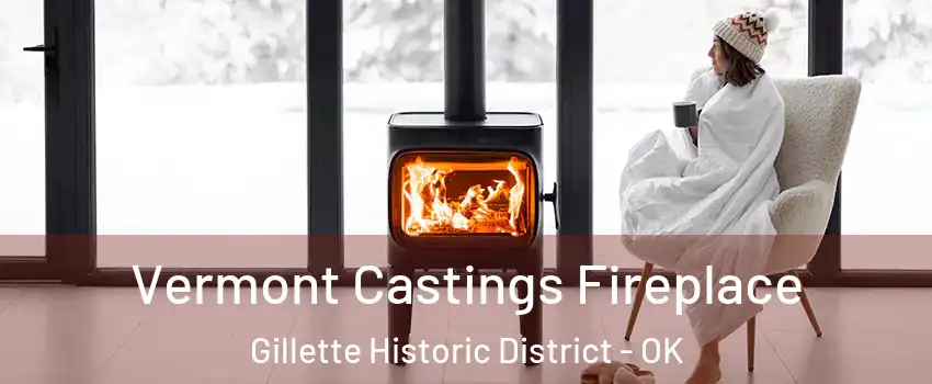 Vermont Castings Fireplace Gillette Historic District - OK