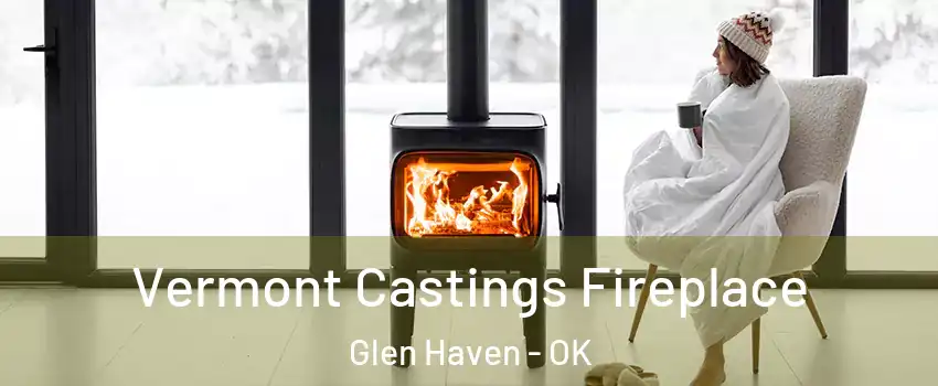 Vermont Castings Fireplace Glen Haven - OK
