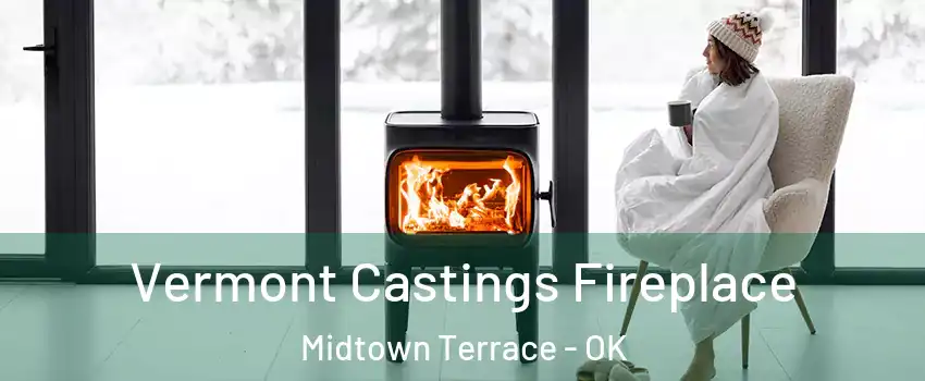 Vermont Castings Fireplace Midtown Terrace - OK
