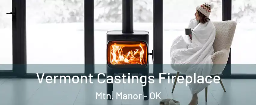Vermont Castings Fireplace Mtn. Manor - OK