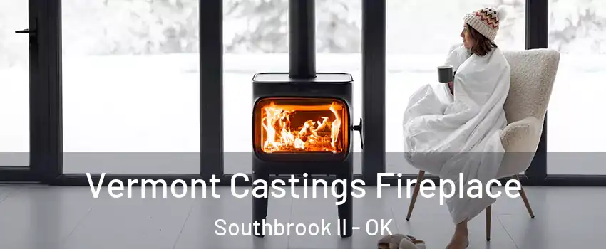 Vermont Castings Fireplace Southbrook II - OK