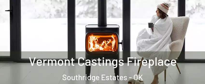 Vermont Castings Fireplace Southridge Estates - OK