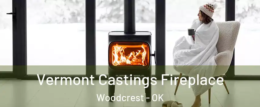 Vermont Castings Fireplace Woodcrest - OK