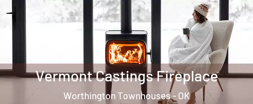 Vermont Castings Fireplace Worthington Townhouses - OK