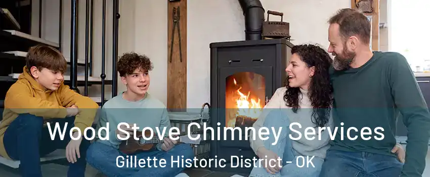 Wood Stove Chimney Services Gillette Historic District - OK