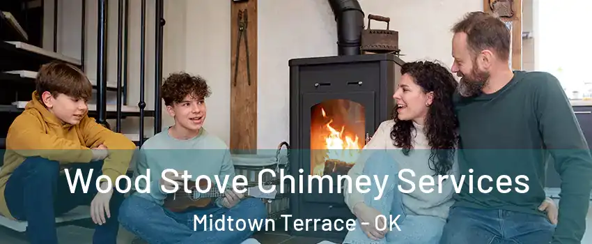 Wood Stove Chimney Services Midtown Terrace - OK