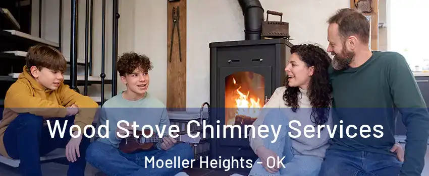 Wood Stove Chimney Services Moeller Heights - OK