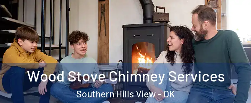 Wood Stove Chimney Services Southern Hills View - OK